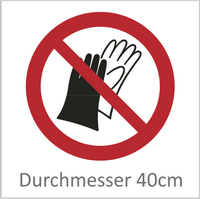 Keine Schutzhandschuhe tragen 40 cm